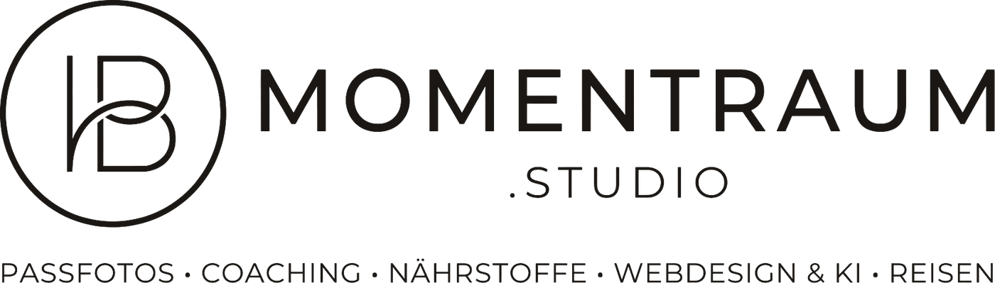 Momentraum.Studio – Passfotos, Coaching, Nährstoffe, Webdesign & KI, Reisen